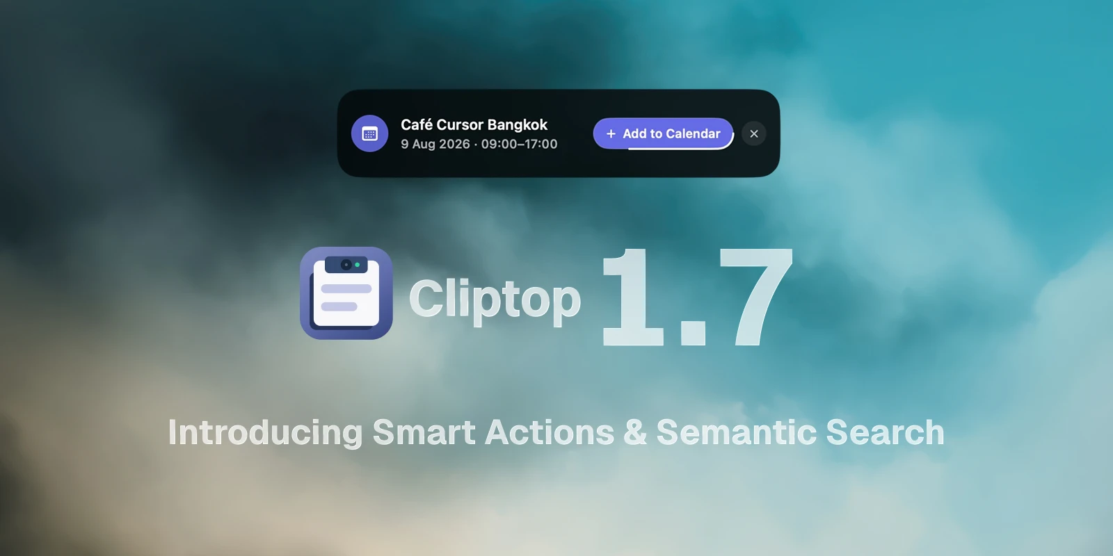 Cliptop 1.7 introducing Smart Actions and Semantic Search