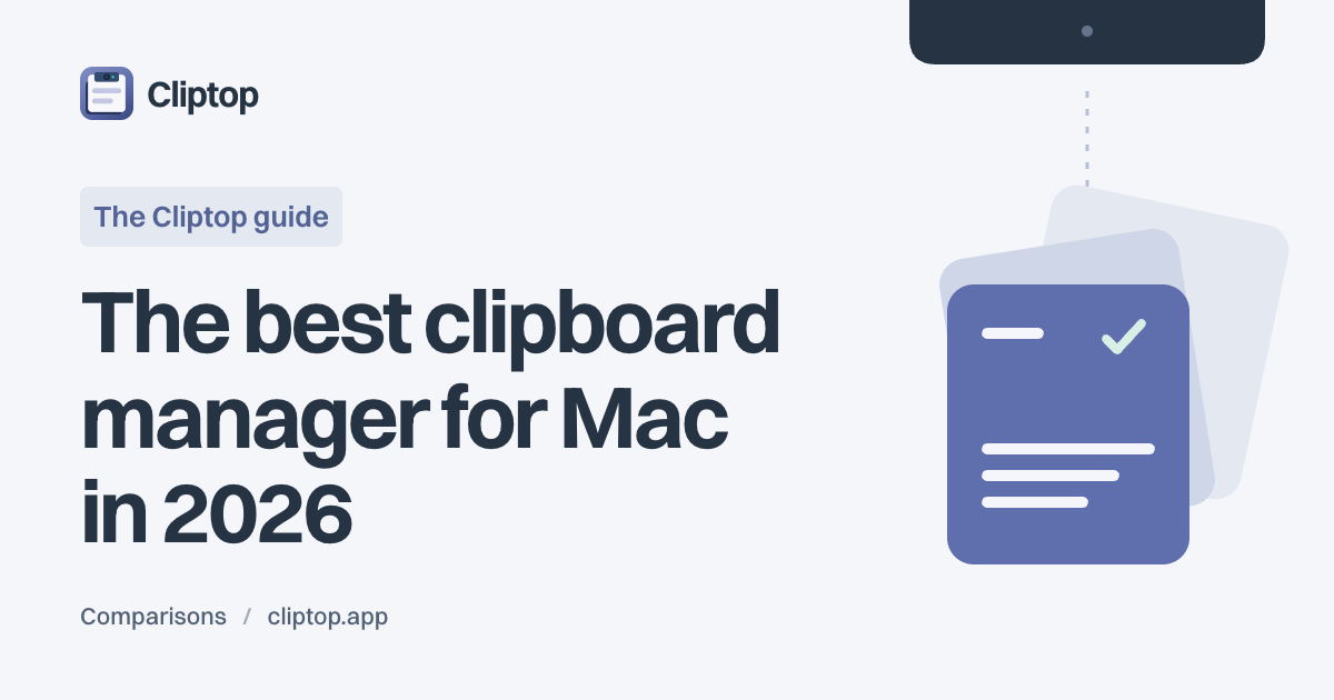 The best clipboard manager for Mac in 2026 — a Cliptop guide.