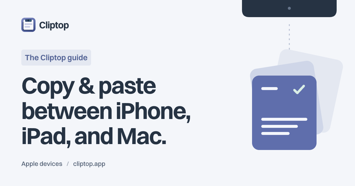 Copy and paste between iPhone, iPad, and Mac — a Cliptop guide.