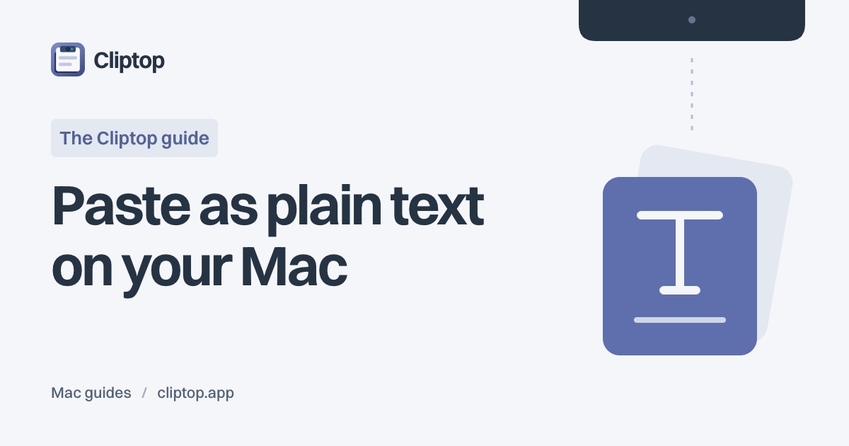 Paste as plain text on your Mac — a Cliptop guide.