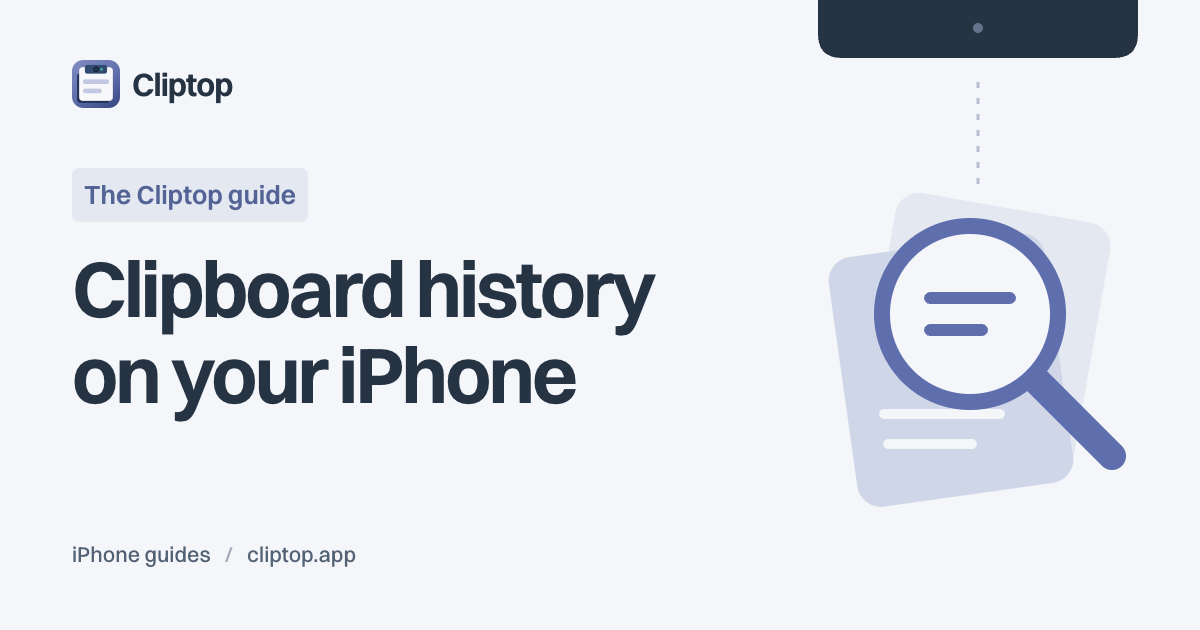 Clipboard history on your iPhone — a Cliptop guide.
