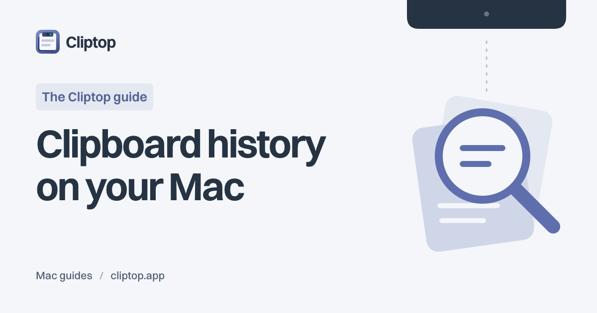 Clipboard history on your Mac — a Cliptop guide.